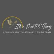 Podcast It's a Mental Thing Podcast with Erica Wilson