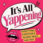 Podcast It's All Yappening