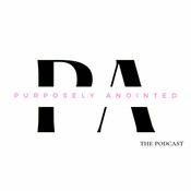 Podcast Purposely Anointed