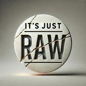 Podcast It’s Just RAW