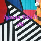 Podcast Iyanna Tells It All