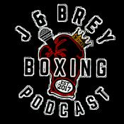 Podcast J & Brey Boxing podcast