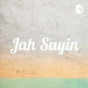 Podcast Jah Sayin