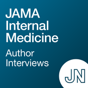 Podcast JAMA Internal Medicine Author Interviews