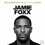 Podcast Jamie Foxx - Biography Flash