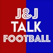 Podcast J&J Talk Football