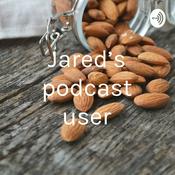 Podcast Jared’s podcast user