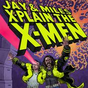 Podcast Jay & Miles X-Plain the X-Men