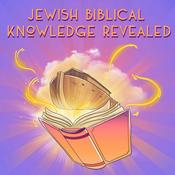 Podcast Jewish Biblical Knowledge Revealed