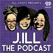 Podcast Jill Scott Presents: J.ill the Podcast