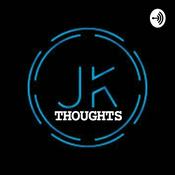 Podcast JK THOUGHTS