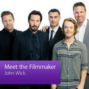 Podcast John Wick: Meet the Filmmaker