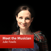 Podcast Julie Fowlis: Meet the Musician