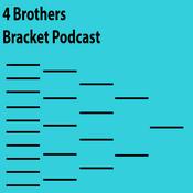 Podcast 4 Brothers Bracket Podcast