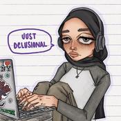Podcast just delusional with nawal sari