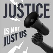 Podcast Justice is Not Just Us Season 4