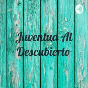 Podcast Juventud Al Descubierto
