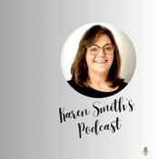 Podcast Karen Smith’s Podcast