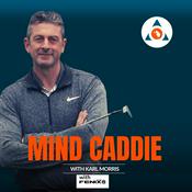 Podcast Mind Caddie - Improve Your Mental Golf Game