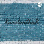 Podcast KarolwithaK