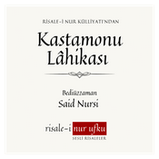 Podcast Kastamonu Lâhikası | Bediüzzaman Said Nursi | Okuyan: İhsan Atasoy