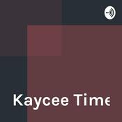 Podcast Kaycee Time