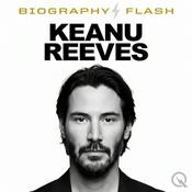 Podcast Keanu Reeves - Biography Flash