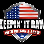 Podcast Keepin' it Raw with Wilson and Shaw