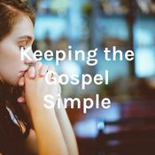 Podcast Keeping the Gospel Simple