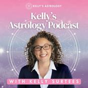 Podcast Kelly's Astrology Podcast