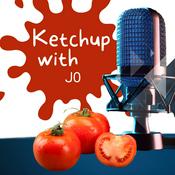 Podcast Ketchup with JO