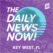 Podcast Key West News Today | 2 Min News | The Daily News Now!