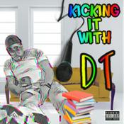 Podcast Kicking IT With DT