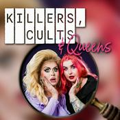 Podcast Killers, Cults and Queens