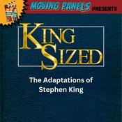 Podcast King Sized: A Moving Panels Special