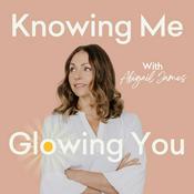 Podcast Knowing Me Glowing You