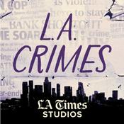Podcast L.A. Crimes