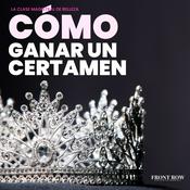 Podcast La Clase Magistral de Belleza: Cómo Ganar un Certamen