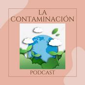 Podcast La Contaminación
