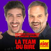 Podcast Patrick Chanfray et Vincent Piguet - La Team du Rire
