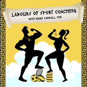 Podcast Labours of Sport Coaching: The Science and Art of Coaching, Motivation, and Self-Determination