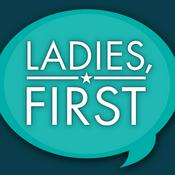 Podcast Ladies, First