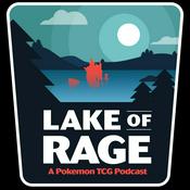 Podcast Lake of Rage - A Pokemon TCG Podcast