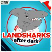 Podcast Landsharks After Dark