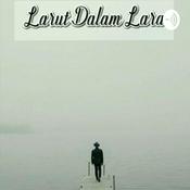 Podcast LARUT DALAM LARA