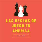 Podcast Las Reglas De Juego En America