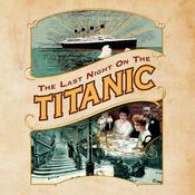 Podcast Last Night on the Titanic