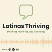 Podcast Latinas Thriving Podcast