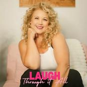 Podcast Laugh Through It All