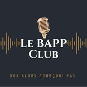 Podcast Le BAPP Club - Bon Alors Pourquoi Pas